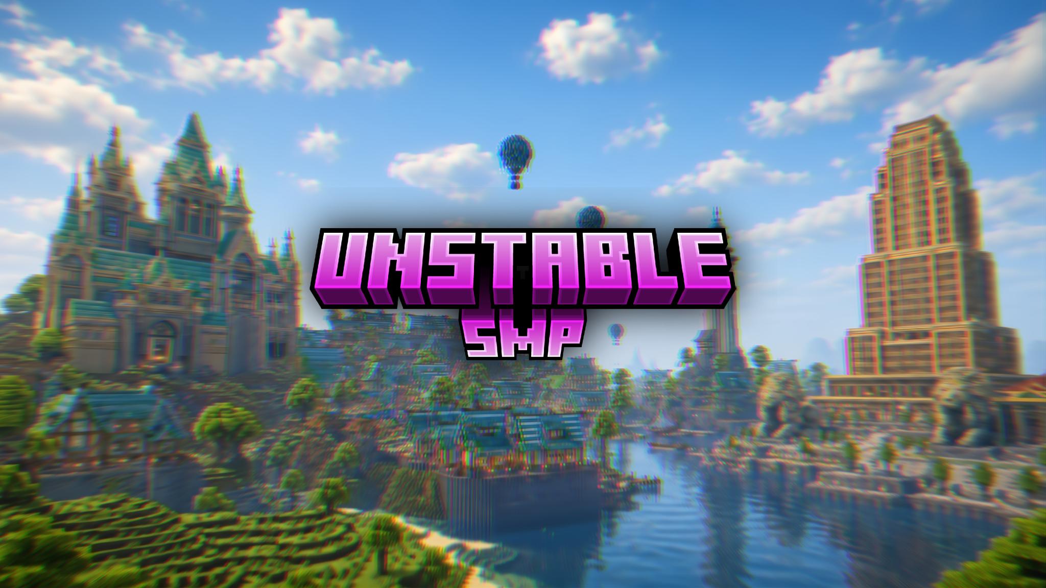 Discovery splash banner for Unstable SMP Discord | ᴜɴsᴛᴀʙʟᴇ.ɴᴇᴛ Discord server