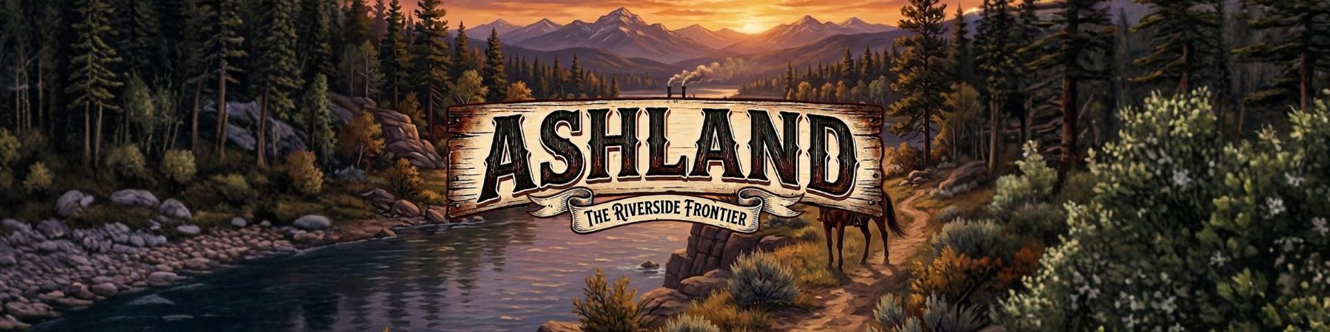 Discovery splash banner for Ashland : The Riverside Frontier Discord server
